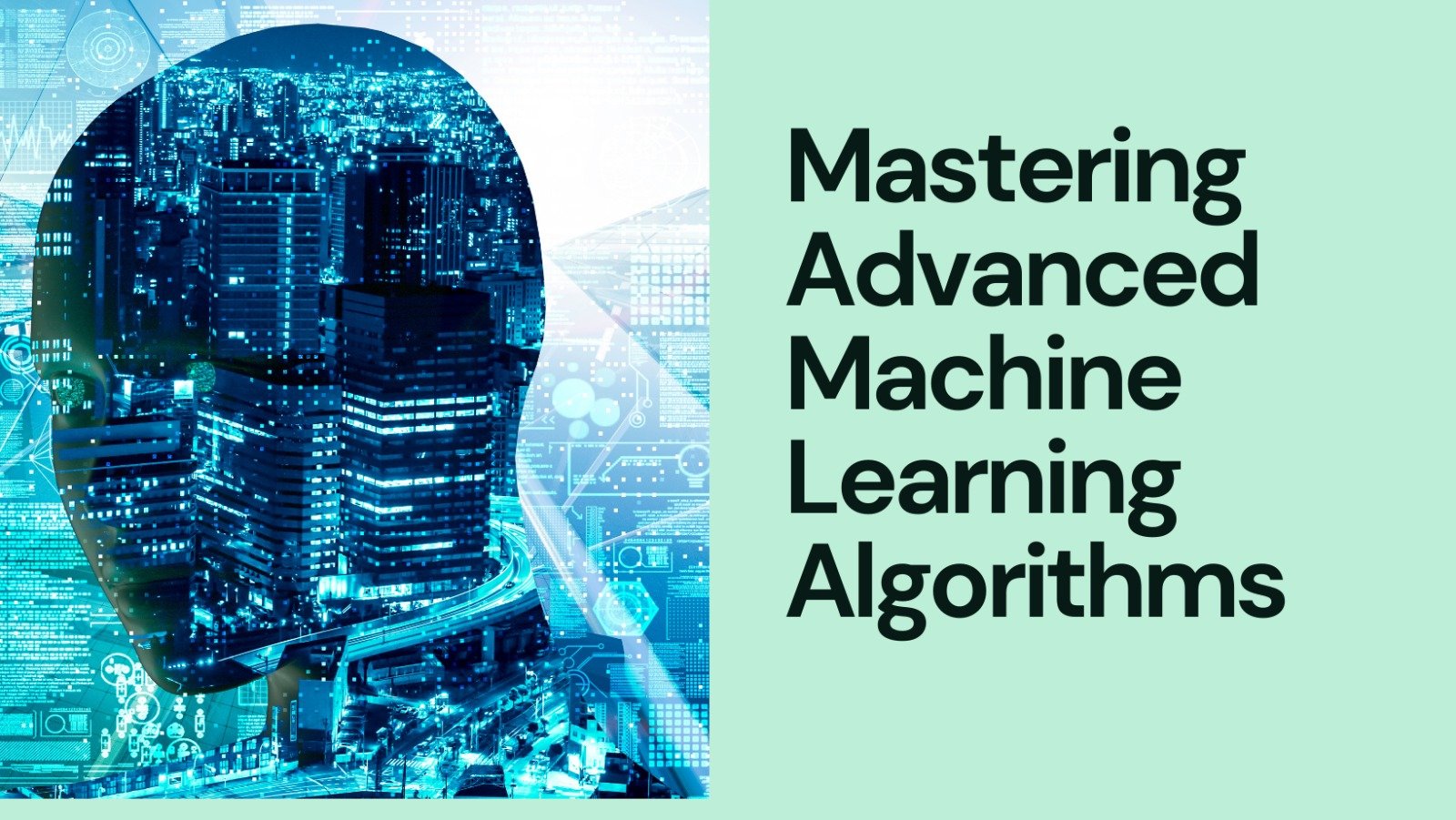Advanced Machine Learning Algorithms