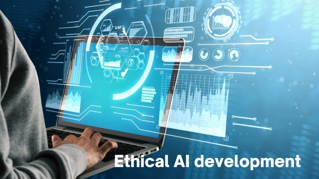 Ethical AI development